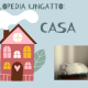 Enciclopedia UnGatto: Casa