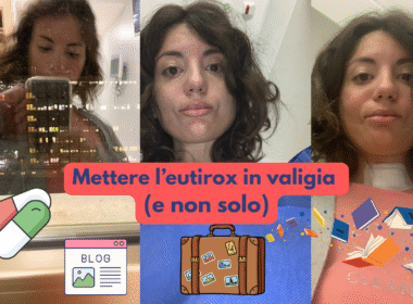 Mettere l’eutirox in valigia (e non solo)