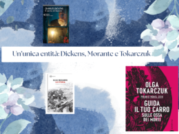 Un’unica entità: Dickens, Morante e Tokarczuk