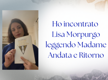 Ho incontrato Lisa Morpurgo leggendo Madame Andata e Ritorno