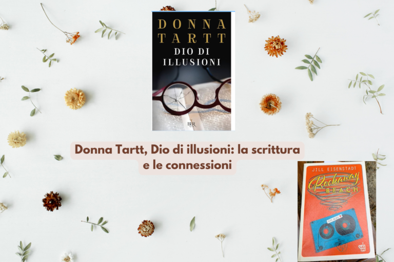 Donna Tartt, Dio di illusioni: la scrittura e le connessioni